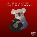 DJ Benz & Jnana - Don't Walk Away