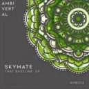 Skymate - That Bassline
