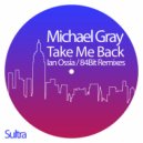 Michael Gray - Take Me Back
