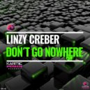 Linzy Creber - Don't Go Nowhere