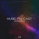 ALTER ALEX - MUSIC PODCAST #015 (Progressive Techno) ()