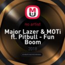 Major Lazer & MOTi ft. Pitbull - Fun Boom (Escobar (TR) Mash-Up)