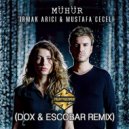 Irmak Arici & Mustafa Ceceli - Muhur (Dox (TR) & Escobar (TR) Remix)