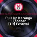 Metano vs. MC Neat ft. Charlotte Devaney - Pull Up Karanga
