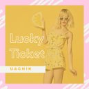 Uachik - Lucky Ticket