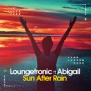 Loungetronic, Abigail - Sun After Rain
