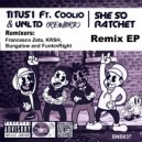 Titus1 & Coolio & UNLTD - She so Ratchet (feat. Coolio & UNLTD) (FunkinRight Remix)