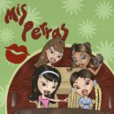 Lil Ella - Mis perras