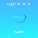 Squaredeep - Paper