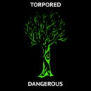 Torpored - Dangerous
