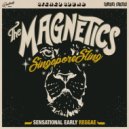 The Magnetics - Singapore Sling