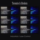Toronto Is Broken - Lose Control