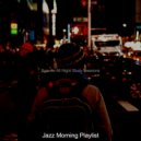 Jazz Morning Playlist - Simple Moment for All Night Study Sessions