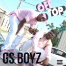 GS Boyz - Off Top