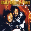 Chaka Demus & Pliers & Chaka Demus - Trouble and War (feat. Chaka Demus)
