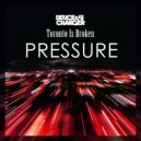 Toronto Is Broken & Deuce & Charger - Pressure