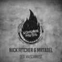 Nick Fetcher  &  MRTadel  - Concentrate