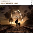 WISS & Elie Rajha - Searching for Love (Original Mix)