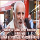 TAKSIM DAYI & Theo Dor vs. MountBlaq - Hello Hawagi (ArrivA & Escobar (Tr) 2020 Special Bootleg)