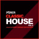 Murat Eskinazi & Escobar - CLASSIC HOUSE Vol.5 Power FM (App) Master DJs Cast @ mixed by Murat Eskinazi B2B Escobar (09.08.2020)