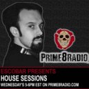 Escobar - HOUSE SESSIONS Episode 7 @ Prime 8 Radio (US) Live Podcast by Escobar