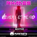 Rhades & Basstyler - Never Let Me Go