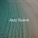 Jazz Suave - Carefree (Ambiance for Sleeping) ()
