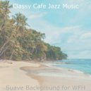 Classy Cafe Jazz Music - Backdrop for WFH