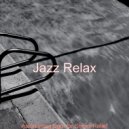 Jazz Relax - Sunny Instrumental for Stress Relief ()