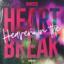 Dunisco - Heaven In The Heartbreak (Original Mix)
