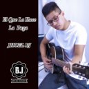 Jhoel BJ - El Que La Hace La Paga (Original Mix)
