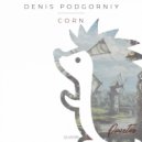 Denis Podgorniy - Corn