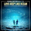 Double Motion & A.L.Y.S. & Air Project - Love Deep Like Ocean