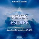 Katari  &  Camille  - Never Escape (feat. Camille)