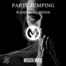 Wandering Minds - Party Jumping