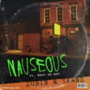 Zubin x YAWNS x What So Not - Nauseous
