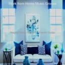 Work from Home Music Groove - Music for Virtual Classes - Electric Guitar