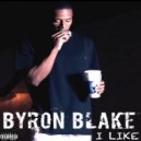 Byron Blake & CashMoneyAp - I Like (feat. CashMoneyAp)