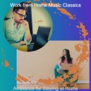 Work from Home Music Classics - Moods for Working from Home - Refined Smooth Jazz Quartet