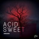 ARIKADO - Acid Sweet