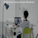 Work from Home Music Rhythms - Hypnotic Jazz Quartet - Bgm for Social Distancing