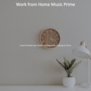 Work from Home Music Prime - Joyful (Soundscapes for WFH) ()