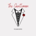 The Gentleman - Feeling Deeper