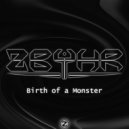 ZBYHR - Birth of a Monster