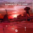 Bougenvilla, Mairee, Robin Valo - Somebody To Love