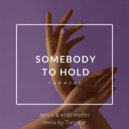 Zeni N & Erdit Mertiri - Somebody To Hold