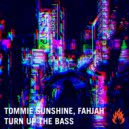 Tommie Sunshine & Fahjah - Turn Up The Bass