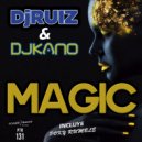 DJ Ruiz & DJ Kano - Magic