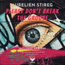 Aurelien Stireg - Please Don\'t Break The Groove (Ryno Remix)