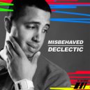 Declectic - Misbehaved
